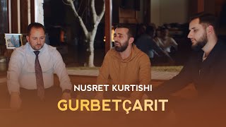 Nusret Kurtishi - Gurbetçarit