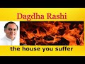 Dhagdha Rashi house of suffering Hindi Vedic astrology