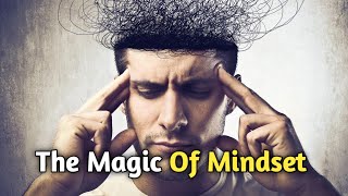 The Magic Of Mindset | Change Your Thoughts | Change Your Life motivation speech
