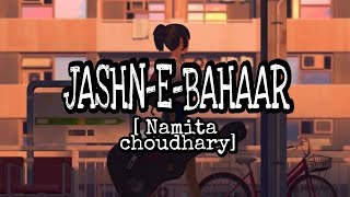 JASHAN-E-BAHAAR[Cover Version] Namita Choudhary
