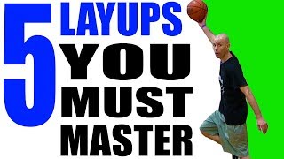 5 Layups YOU MUST MASTER! Basketball Basics For Beginners