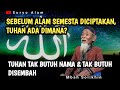 TUHAN ADA DIMANA, SEBELUM ALAM SEMESTA DICIPTAKAN? - MBAH SOLIKHIN TERBARU