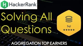 Hackerrank SQL Solutions | Aggregation Top Earners | Techie IQ