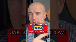 Jak Dzięki Efektowi IKEA Sprzedawać Więcej?