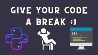 Give Your Code A Break | Python Control Statements