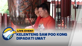 LIVE EVENT - Puluhan Umat Sembahyang di Kelenteng Sam Poo Kong