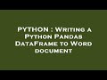 PYTHON : Writing a Python Pandas DataFrame to Word document