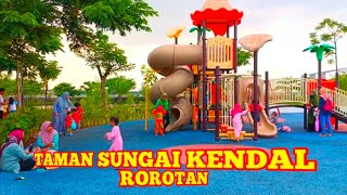 TAMAN SUNGAI KENDAL WISATA GRATIS || ROROTAN CILINCING JAKARTA UTARA