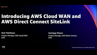 AWS re:Invent 2021 - {New Launch} Introducing AWS Cloud WAN and AWS Direct Connect SiteLink