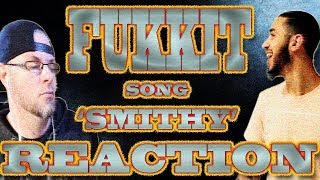 MetalHead REACTION to FUKKIT song (SMITHY)