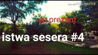 Istwa sesera #4