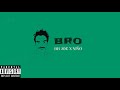 BRO- BB JOE X Niño [Official Track]