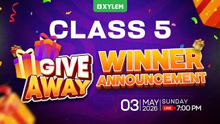 Class 5 - Giveaway Winner Announcement 🔴| Xylem Class 5
