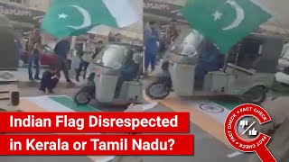 FACT CHECK: Viral Video Shows Indian Flag Being Insulted in Kerala or Tamil Nadu?