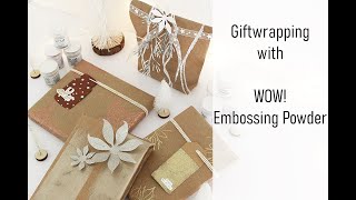 Giftwrapping with WOW! Embossing Powders