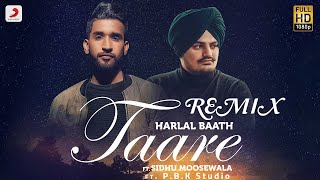 Taare Remix | Sidhu Moosewala | Harlal Batth | Gur Sidhu | ft. P.B.K Studio