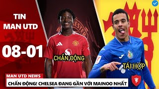 TIN MU 8/1: CHẤN ĐỘNG! CHELSEA ĐANG GẦN VỚI MAINOO NHẤT, GREENWOOD SẮP TÁI HỢP ĐỒNG ĐỘI TẠI MU