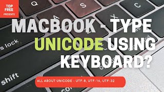 Typing Unicode characters using MacBook Keyboard | UTF-16 in MacBook | Unicode in MacBook