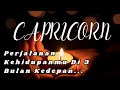 CAPRICORN 🌠 Perjalanan Kehidupanmu Di 3 Bulan Kedepan