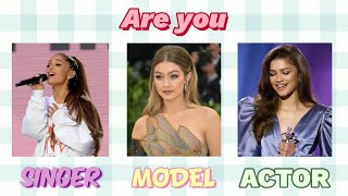 Are you SINGER🎤 MODEL📸 or ACTOR🎥 || aesthetic quiz 2023