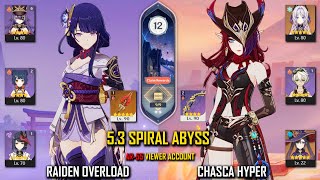 【GI】C2 Raiden Overload and C0 Chasca Hyper - 5.3 - Spiral Abyss - Floor 12 9 Stars