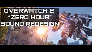 Overwatch 2 "Zero Hour" Sound Redesign