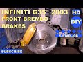 How to replace front Brakes & Rotors on Infiniti G35 Brembo Brakes