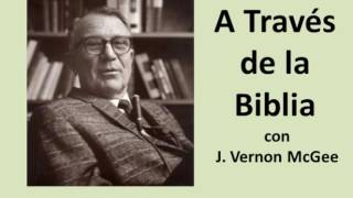 A Traves de la Biblia con J Vernon McGee 05 Hechos