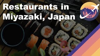 Restaurants in Miyazaki, Japan