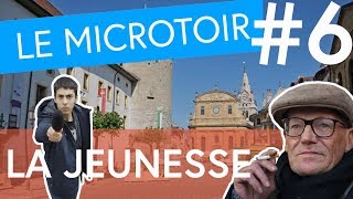 LA JEUNESSE - MICROTOIR #6