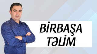 Birbaşa təlim. Kurikulum 2024-2025. Təlimçi Coşqun Namazov 051-580-94-28