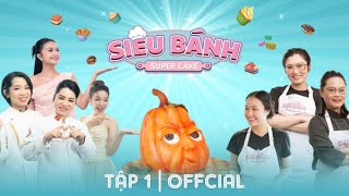 Super Cake Tập 1| Khi các siêu bánh đối đầu, kinh nghiệm & đột phá ai sẽ thắng thử thách halloween?