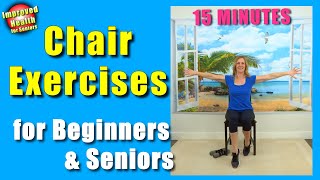 CHAIR WORKOUT | Exercises for Seniors & Beginners | 15 minute Quick & Effective Workout