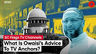 Supreme Court Flags TV Channels Over Hate Speech, Asaduddin Owaisi Takes Dig At Anchors