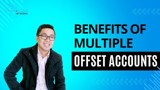 What are the Benefits of Having Multiple Offset Accounts?