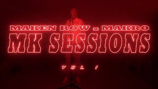 MK Sessions VOL.1 - Makro x Maken Row