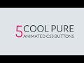5 Amazing Pure CSS Animated Buttons