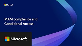 Zero Trust Workshop - MAM Compliance and Conditional Access