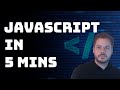 Learn JavaScript in 5 minutes!