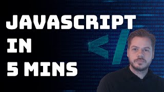 Learn JavaScript in 5 minutes!