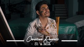 Christian Rosselli - Si' 'A Mia  (Video Ufficiale 2019)