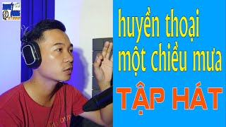 HỌC HÁT HUYỀN THOẠI MỘT CHIỀU MƯA | THUYẾT QUANG