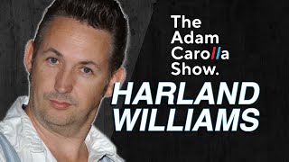 Harland Williams - Adam Carolla Show 3/8/22