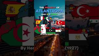 The project of Atlantropa