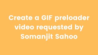 Create a GIF preloader using Html, CSS & Javascript | Requested Video
