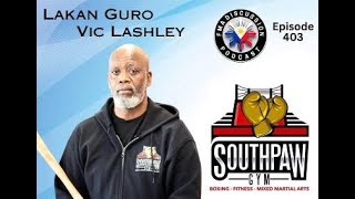 Episode 403 with Lakan Guro Vic Lashley