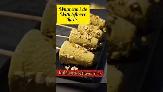 #shortsfeed What can i do with leftover rice? make kesar pista badam kulfi