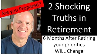 2 Shocking Truths discovered 6 months after retiring -- This will happen to you too.