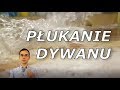 Pranie dywanu - Konkretne płukanie to podstawa