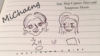 MiChaeng feat. Ship Captain Jihyo and Temptress Momo